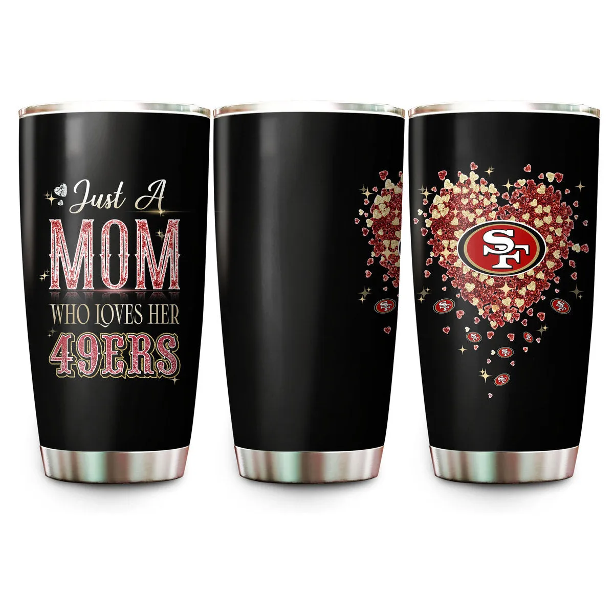 Just A Mom Who Loves Her San Francisco Football  Tumbler - Best Gift For Mother's Day