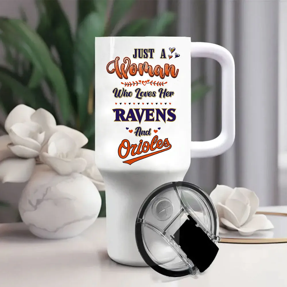 Just A Woman Who Loves Her Baltimore Football And Baseball Tumbler