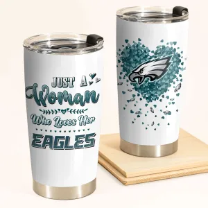 Just A Woman Who Loves Her Philadelphia Football Tumbler