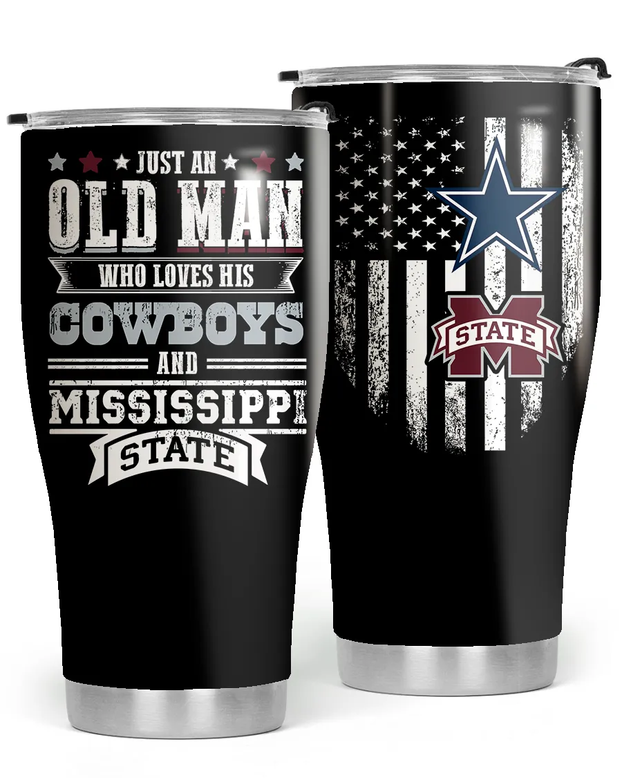 Just An Old Man Who Loves His Dallas Football And Mississippi State Football Tumbler