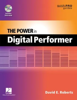 POWER IN DIGITAL PERFORMER BK/DVD (O/P)